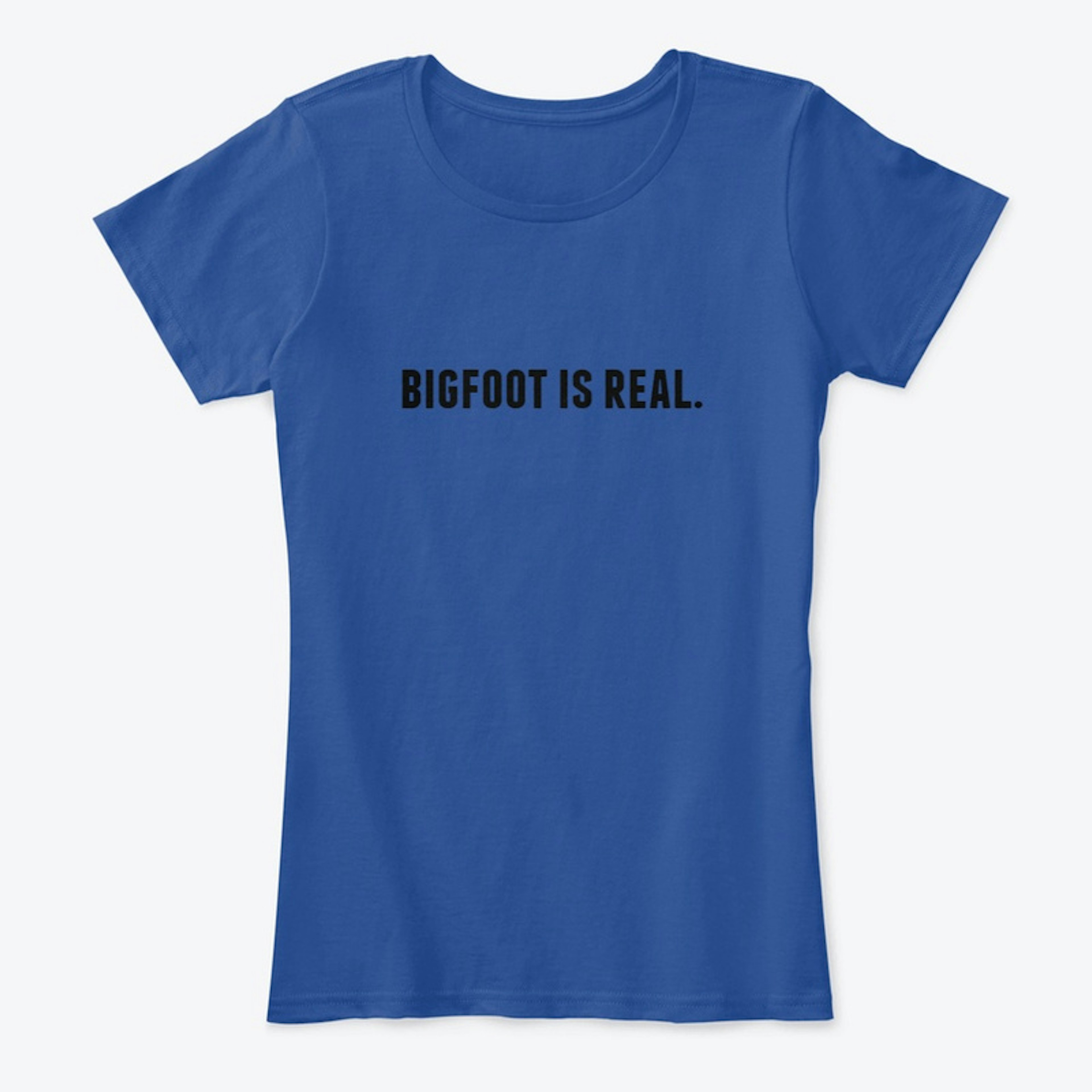 Bigfoot is Real Tee